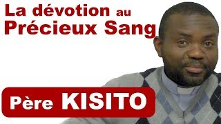 quotLa dévotion au Précieux Sangquot Père Kisito [upl. by Eniawtna]