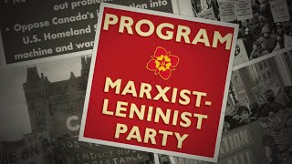 Program of the Marxist Leninist Party of Canada [upl. by Amiarom]