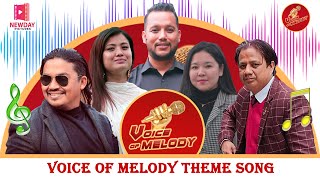 VOICE OF MELODY THEME SONGOFFICIAL MUSIC VIDEOBY ISSACPRAJWALBIGYENMARINA ANGELA [upl. by Iana364]