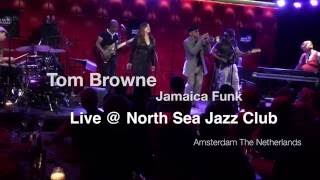 Tom Browne quotJAMAICA FUNKquot Live  North Sea Jazz Club [upl. by Ahsiekyt]