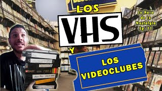 Los VHS y los VIDEOCLUBES  La Hora de la Nostalgia Ep 11 [upl. by Korten775]