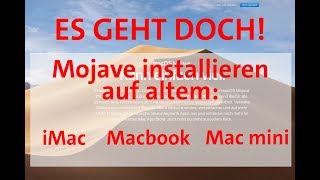 ES GEHT DOCH MacOS Mojave auf einem ALTEN Mac installieren Macbook Pro Mac mini iMac Macbook [upl. by Adelbert]