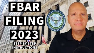 How To File FBAR FinCEN Form 114 For 2023  Step By Step Instructions [upl. by Namaj]