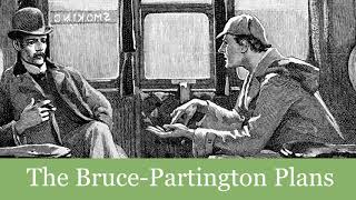 40 The BrucePartington Plans from His Last Bow Reminiscences of Sherlock Holmes 1917 Audiobook [upl. by Uranie]