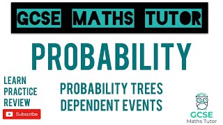 Probability Trees Dependent Combined Events  Conditional Probability  Grade 5 GCSE Maths Tutor [upl. by Hgielyak]