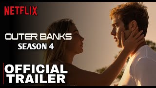 Outer Banks Season 4 2024 Trailer  Netflix  First Look  Teaser Trailer  Cast and Crew [upl. by Tingley805]