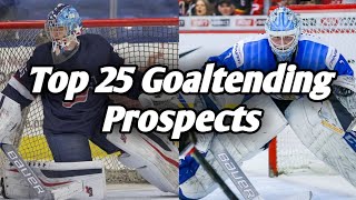 Top 25 Goaltending Prospects In Hockey 2019 [upl. by Ignatius736]