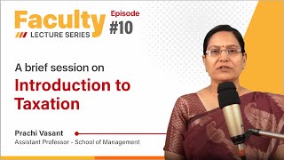 Faculty Lecture Series 10  Introduction to Taxation [upl. by Yellat]