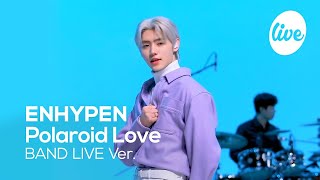 4K ENHYPEN엔하이픈 “Polaroid Love” Band LIVE Concert 엔하의 폴라럽 밴드 라이브💖 it’s KPOP LIVE 잇츠라이브 [upl. by Bevus]