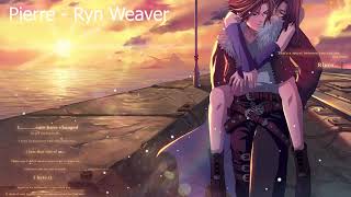 Ryn Weaver  Pierre Nightcore [upl. by Ceil752]