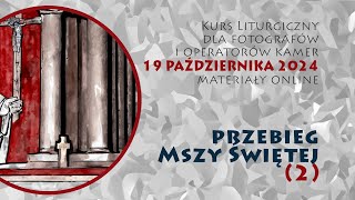 Kurs liturgiczny 19 października 2024  Przebieg liturgii Mszy Świętej 2 [upl. by Surtimed]