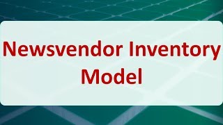 Operations Research 14D Newsvendor Inventory Model [upl. by Redd640]