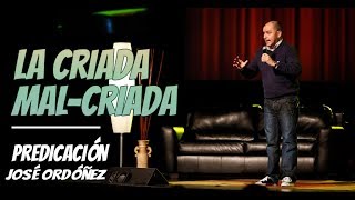 Predica cristiana La criada malcriada 🔑 JOSÉ ORDÓÑEZ 2019 [upl. by Saree]