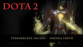 Dota 2  Terrorblade Arcana Dredge Earth [upl. by Abernon329]