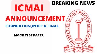 ICMAI Released Mock Test paper CMA Exam June 2024  ICMAI exam Department biggest Announcement Out [upl. by Arlee]