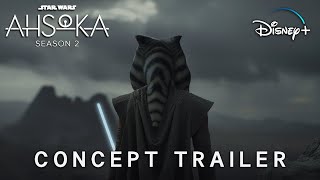 AHSOKA Season 2 2025  FIRST TRAILER  Star Wars 4K  ahsoka season 2 trailer [upl. by Enoryt]