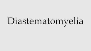 How to Pronounce Diastematomyelia [upl. by Jago379]