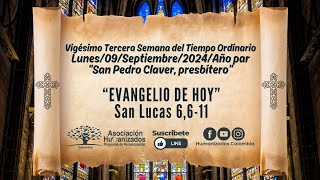 Evangelio de hoy Lunes 09 de Septiembre2024 humanizadoscolombia [upl. by Esikram]