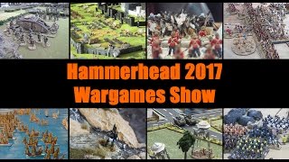 Hammerhead Wargames Show 2017 [upl. by Anitniuq160]