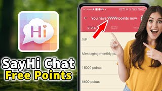 SayHi Chat App Free Points  How to Get Unlimited Points in SayHi Chat for AndroidiOS [upl. by Eduino]