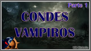 CONDES VAMPIROS PARTE 1  LOS PRIMEROS VAMPIROS [upl. by Nnylkoorb709]