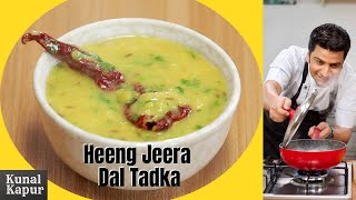 Dal Tadka Heeng Jeera  Punjabi Style Dal Fry  Restaurant Style  Kunal Kapur Winter Recipe [upl. by Nythsa692]