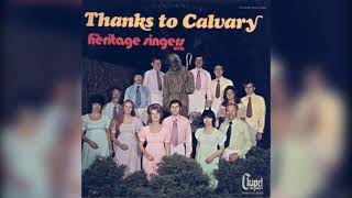 Heritage Singers  Thanks to Calvary HQ [upl. by Nilesoy]