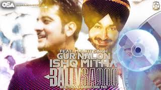 Gur Nalon Ishq Mitha Boliyaan Hardcore Mix Bally Sagoo Ft Malkit Singh  Full Song  OSA Official [upl. by Jerusalem276]