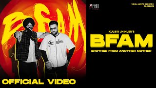 BFAM Brother From Another Mother Official Video  Tarsem Jassar  Kulbir Jhinjer [upl. by Coughlin]