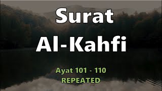 SURAH ALKAHF Ayat 101110 10 Ayat Terakhir REPEATED  Mishary Rashid Alafasy [upl. by Adiv]