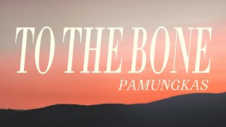 Pamungkas  To The Bone Lyrics [upl. by Noived]