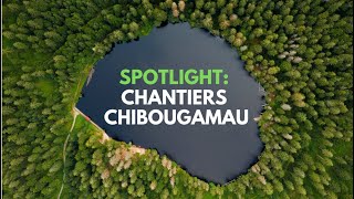 Spotlight Chantiers Chibougamau [upl. by Adanama]