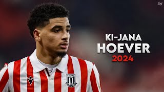 KiJana Hoever 2024  Amazing Skills Tackles amp Goals  Stoke City  HD [upl. by Acenom]