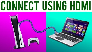 How to connect a PlayStation to a Laptop using an HDMI Cable [upl. by Eilyk548]