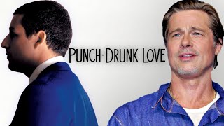 Brad Pitt on PunchDrunk Love [upl. by Skyler530]