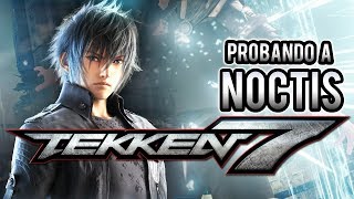 ¡Probando a NOCTIS en TEKKEN 7 Así combate el protagonista de Final Fantasy XV D [upl. by Nomaid878]