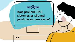 Kaip prie eKETRIS sistemos prisijungti juridinio asmens vardu [upl. by Uhsoj]