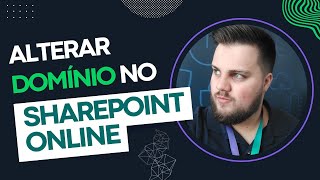 Como alterar domínio no Sharepoint Online OnMicrosoft [upl. by Concha]