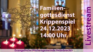 Familiengottesdienst am heiligen Abend 24122023 1400 Uhr [upl. by Terris790]