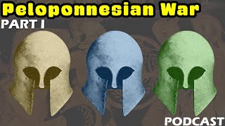 The Peloponnesian War  PART I The Gathering Storm [upl. by Jorgan]