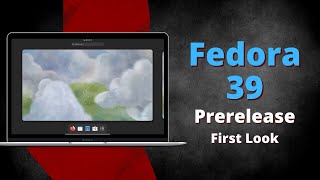 Fedora 39 Prerelease  First Look [upl. by Zillah478]