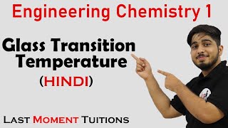 Glass Transition Temperature  Engineering Chemistry 1 In Hindi [upl. by Elynad]