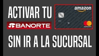 Tutorial Como ACTIVAR tarjeta de AMAZON de Banorte [upl. by Donohue431]