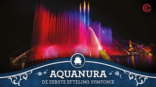 Eerste Efteling Symfonie  Aquanura show  Efteling [upl. by Nawaj]