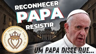 RECONHECER e RESISTIR ao PAPA A Doutrina Católica diz ser POSSÍVEL [upl. by Cleres]