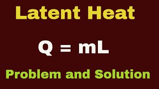 Latent heat energy physics problem and solution [upl. by Ycnan]