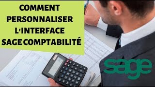 COMMENT PERSONNALISER LINTERFACE DE SAGE COMPTABILITÉ [upl. by Roxana665]