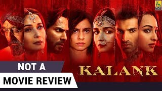 Kalank  Not A Movie Review  Madhuri Sanjay Alia Varun Aditya Sonakshi  Sucharita Tyagi [upl. by Nannaihr]