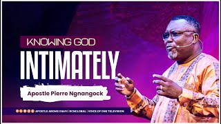 knowing God intimately  Apostle Pierre Ngnangock [upl. by Colver]