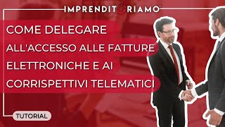 Come delegare per laccesso alle fatture elettroniche e ai corrispettivi telematici [upl. by Ahser]